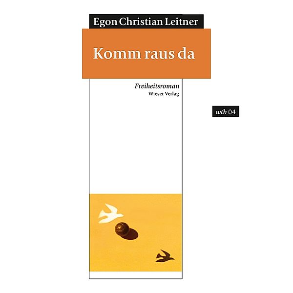 Komm raus da / wtb Wieser Taschenbuch Bd.4, Egon Christian Leitner