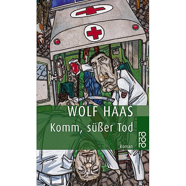 Komm, süßer Tod / Brenner Bd.3, Wolf Haas