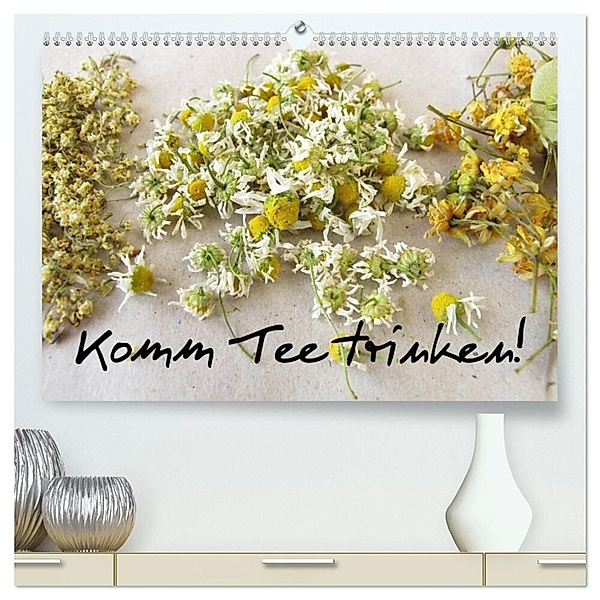 Komm Tee trinken! (hochwertiger Premium Wandkalender 2024 DIN A2 quer), Kunstdruck in Hochglanz, Heike Rau