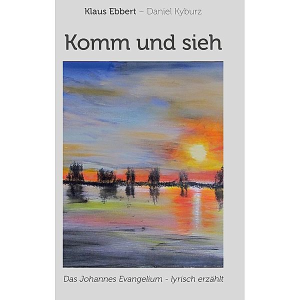 Komm und sieh, Klaus Ebbert, Daniel Kyburz