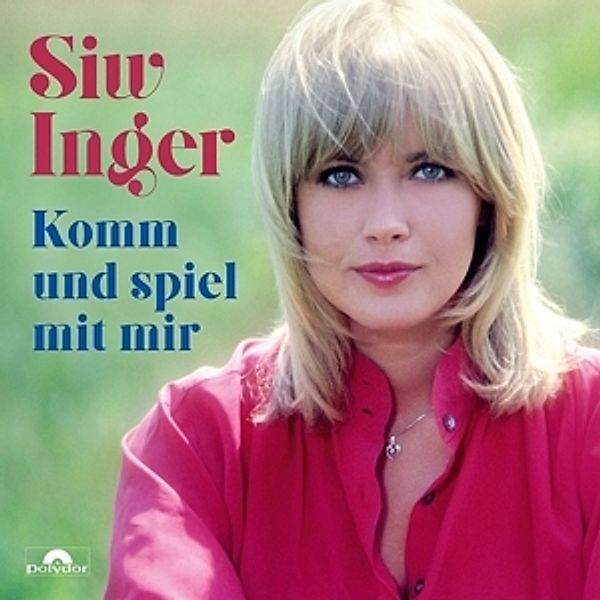 Komm und spiel mit mir (Das Beste), Siw Inger