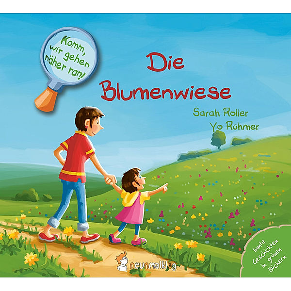 Komm, wir gehen näher ran! Die Blumenwiese, Sarah Roller, Yo Rühmer