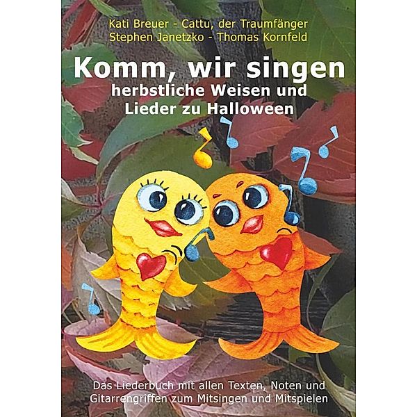 Komm, wir singen herbstliche Weisen und Lieder zu Halloween, Stephen Janetzko, Thomas Kornfeld, Kati Breuer, Cattu der Traumfänger