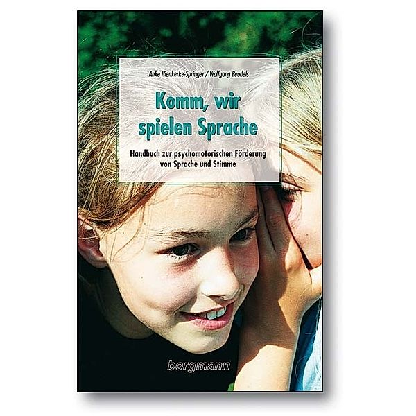 Komm, wir spielen Sprache, Anke Nienkerke-Springer, Wolfgang Beudels