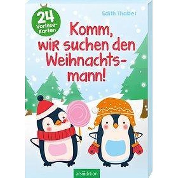 Komm, wir suchen den Weihnachtsmann! - Ein Adventskalender für Kinder mit 24 Vorlesekarten, Edith Thabet