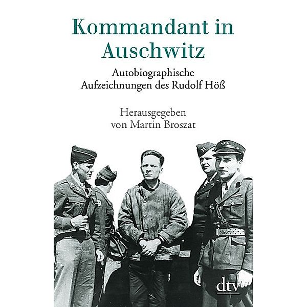 Kommandant in Auschwitz, Rudolf Höss