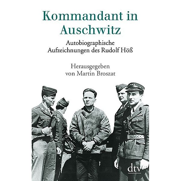 Kommandant in Auschwitz, Rudolf Höß