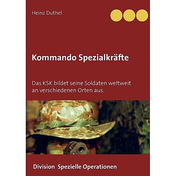 Kommando Spezialkräfte 3 - Division Spezielle Operationen, Heinz Duthel