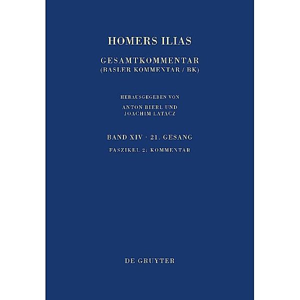 Kommentar / Homerus: Homers Ilias. 21. Gesang, Marina Coray, Martha Krieter-Spiro