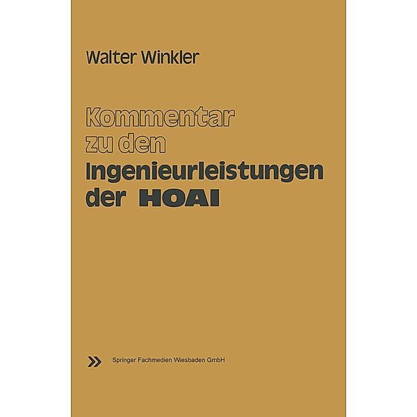 Kommentar zu den Ingenieurleistungen der Honorarordnung für Architekten und Ingenieure (HOAI), Walter Winkler