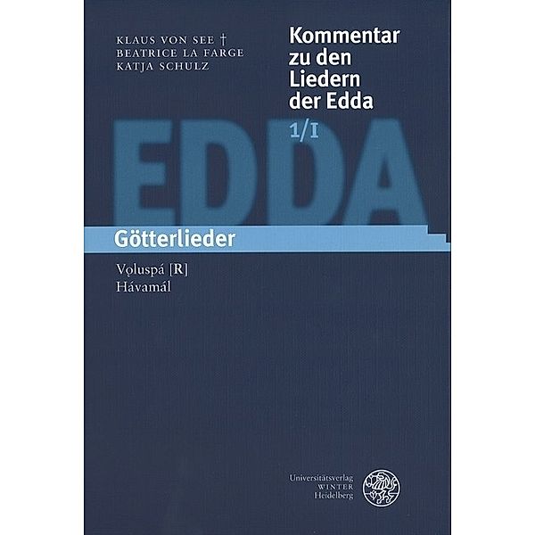 Kommentar zu den Liedern der Edda / Götterlieder, Klaus von See, Beatrice La Farge, Katja Schulz