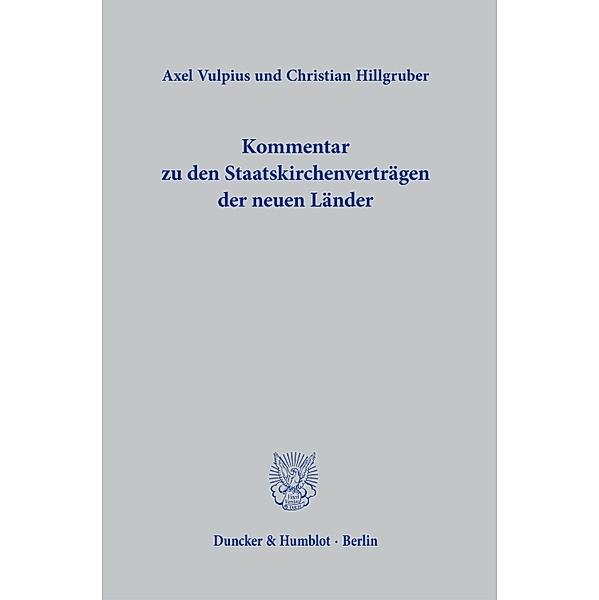 Kommentar zu den Staatskirchenverträgen der neuen Länder., Christian Hillgruber, Axel Vulpius