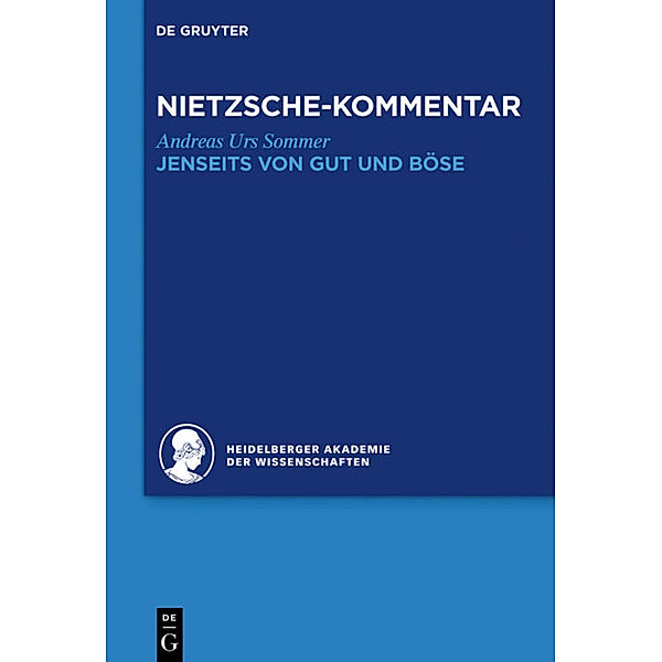 Kommentar zu Nietzsches Jenseits von Gut und Böse, Andreas Urs Sommer