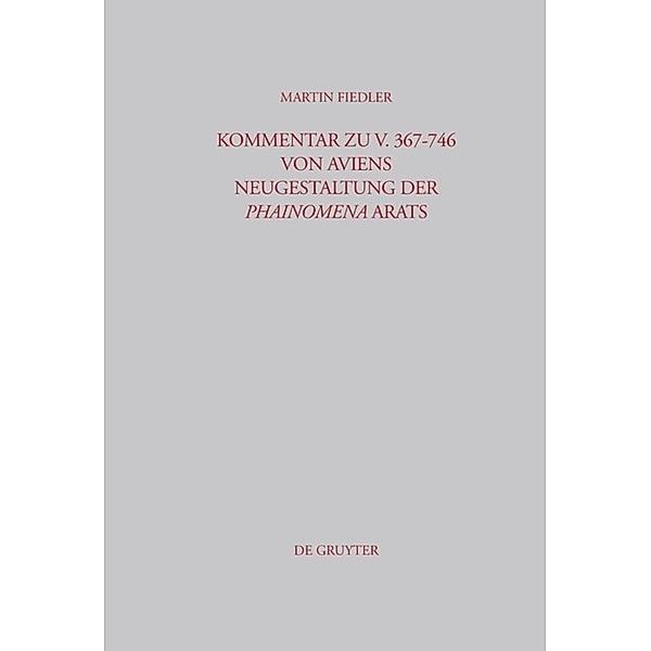 Kommentar zu V. 367-746 von Aviens Neugestaltung der Phainomena Arats, Martin Fiedler