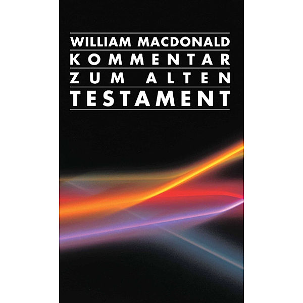 Kommentar zum Alten Testament, William MacDonald