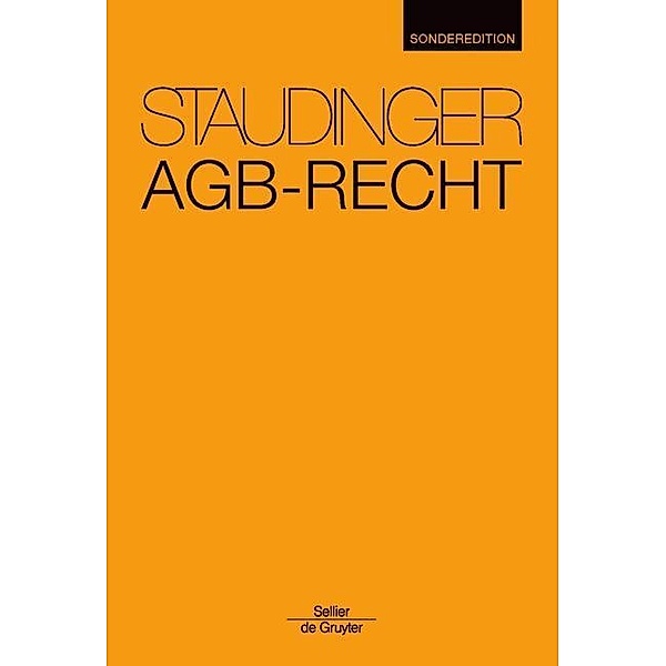 Kommentar zum Bürgerlichen Gesetzbuch (BGB) mit Einführungsgesetz und Nebengesetzen: AGB-Recht, Julius von Staudinger