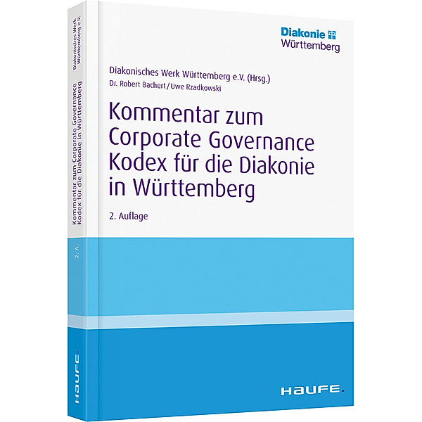 Kommentar zum Corporate Governance Kodex für die Diakonie in Württemberg, Robert Bachert, Uwe Rzadkowski