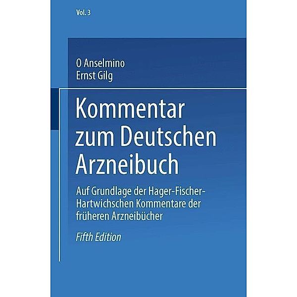 Kommentar zum Deutschen Arzneibuch, Otto Anselmino, J. Biberfeld, Ernst Gilg