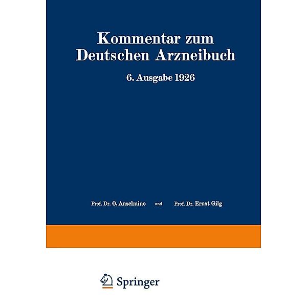 Kommentar zum Deutschen Arzneibuch 6. Ausgabe 1926, W. Brandt, A. Braun, R. Brieger, H. Dieterle, R. Dietzel, W. Moeser, P. N. Schürhoff, F. Stadlmayr, O. Wiegand