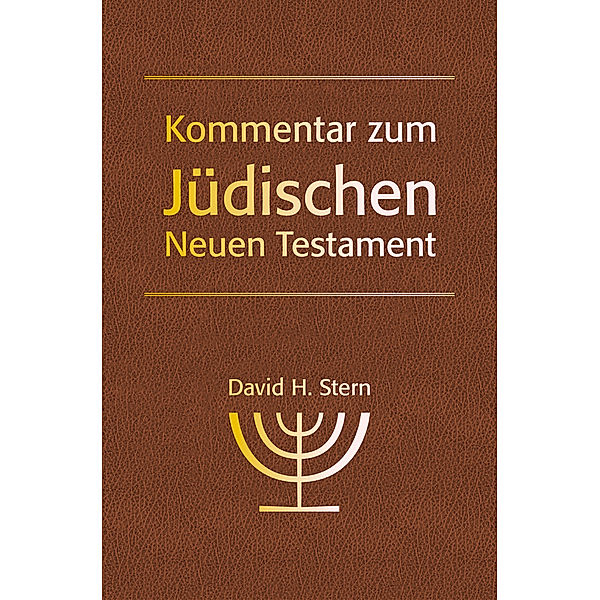 Kommentar zum Jüdischen Neuen Testament, David H. Stern