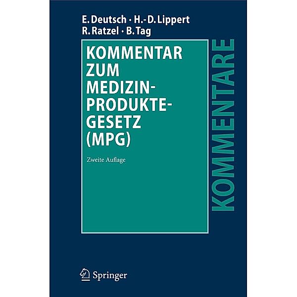 Kommentar zum Medizinproduktegesetz (MPG), Erwin Deutsch, Hans-Dieter Lippert, Rudolf Ratzel, Brigitte Tag