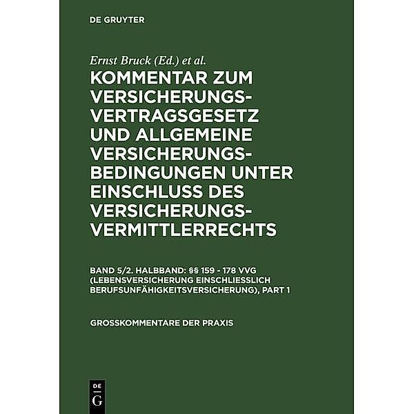 Kommentar zum Versicherungsvertragsgesetz und Allgemeine Versicherungsbedingungen unter Einschluss des Versicherungsvermittlerrechts. Band 5/Halbband 2 / Grosskommentare der Praxis