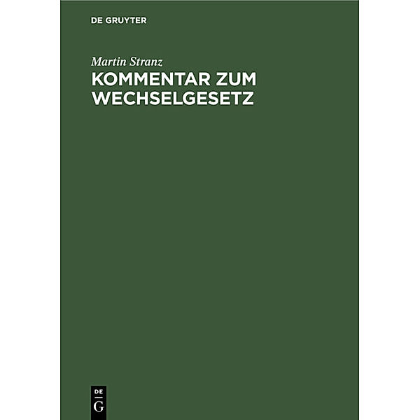 Kommentar zum Wechselgesetz, Martin Stranz