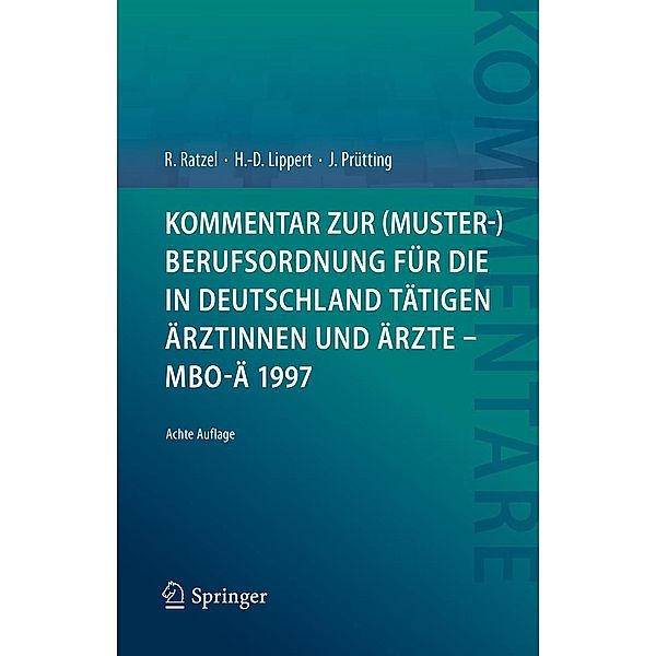 Kommentar zur (Muster-)Berufsordnung für die in Deutschland tätigen Ärztinnen und Ärzte - MBO-Ä 1997, Rudolf Ratzel, Hans-Dieter Lippert, Jens Prütting
