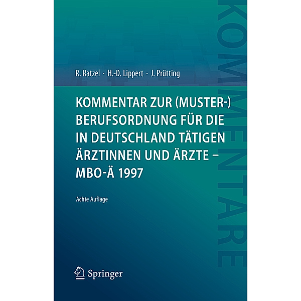 Kommentar zur (Muster-)Berufsordnung für die in Deutschland tätigen Ärztinnen und Ärzte - MBO-Ä 1997, Rudolf Ratzel, Hans-Dieter Lippert, Jens Prütting
