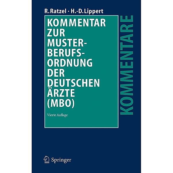 Kommentar zur Musterberufsordnung der deutschen Ärzte (MBO), Rudolf Ratzel, Hans-Dieter Lippert