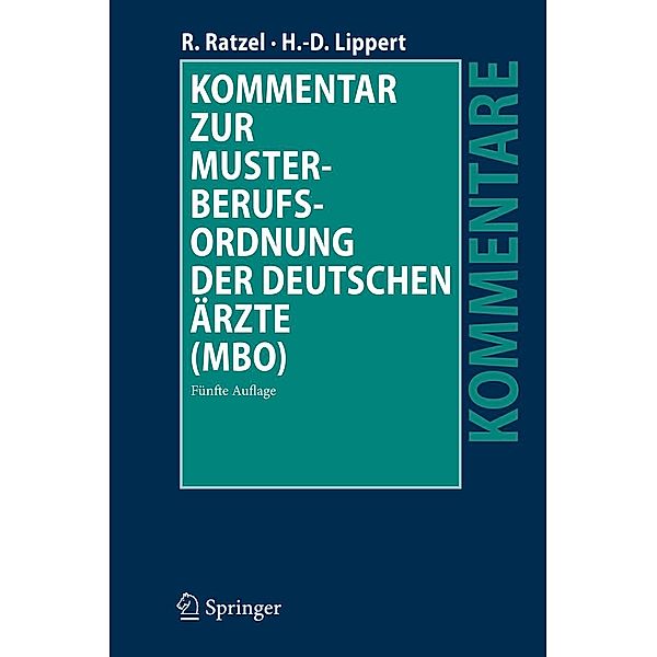 Kommentar zur Musterberufsordnung der deutschen Ärzte (MBO), Rudolf Ratzel, Hans-Dieter Lippert