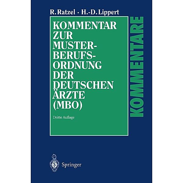 Kommentar zur Musterberufsordnung der deutschen Ärzte (MBO), Rudolf Ratzel, Hans-Dieter Lippert