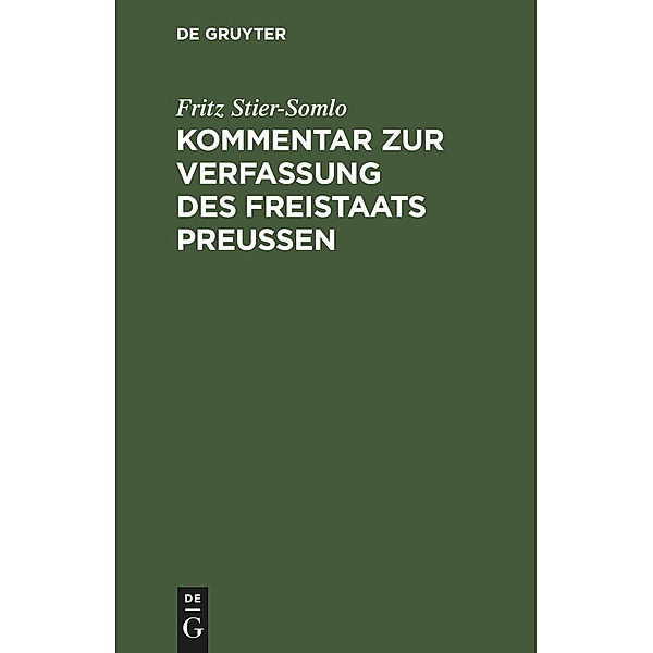 Kommentar zur Verfassung des Freistaats Preussen, Fritz Stier-Somlo