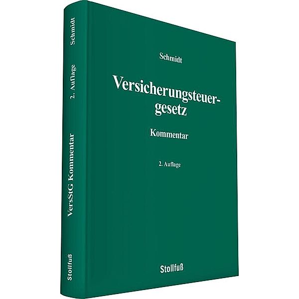 Kommentare / Versicherungsteuergesetz Kommentar, Rolf Schmidt