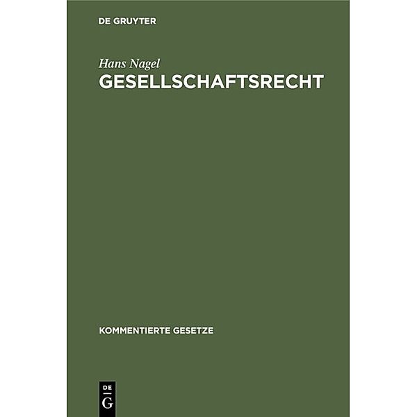 Kommentierte Gesetze / Gesellschaftsrecht, Hans Nagel