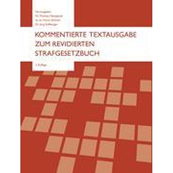 Kommentierte Textausgabe zum revidierten Strafgesetzbuch, Thomas Hansjakob, Schmitt Horst, Sollberger Jürg