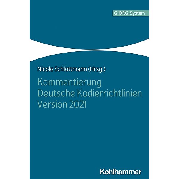 Kommentierung Deutsche Kodierrichtlinien Version 2021