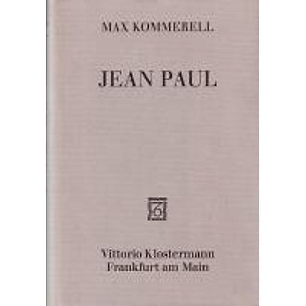 Kommerell, M: Jean Paul, Max Kommerell