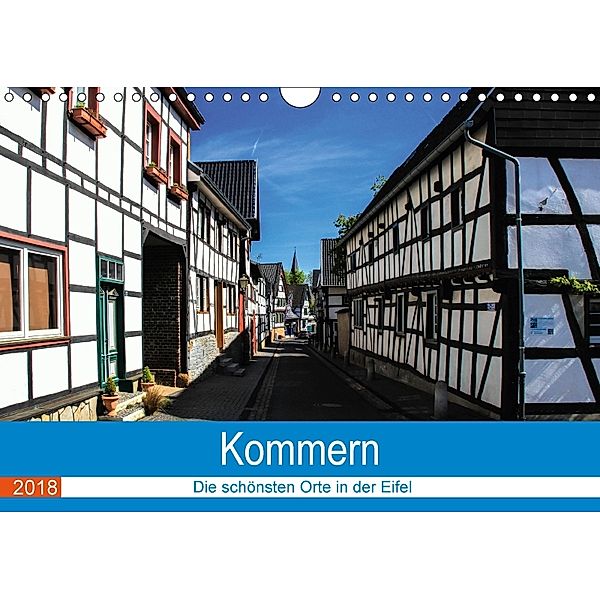 Kommern - Die schönsten Orte in der Eifel (Wandkalender 2018 DIN A4 quer), Arno Klatt