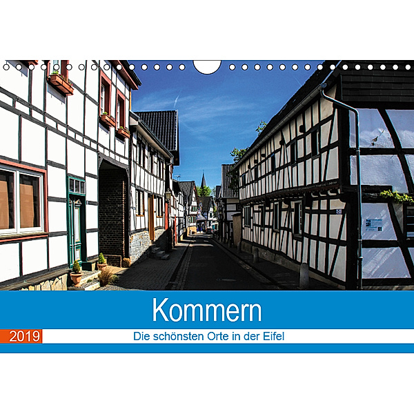 Kommern - Die schönsten Orte in der Eifel (Wandkalender 2019 DIN A4 quer), Arno Klatt