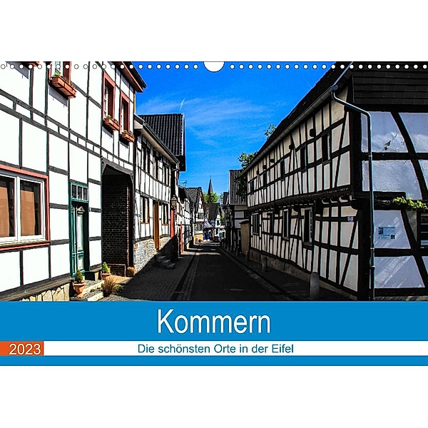 Kommern - Die schönsten Orte in der Eifel (Wandkalender 2023 DIN A3 quer), Arno Klatt