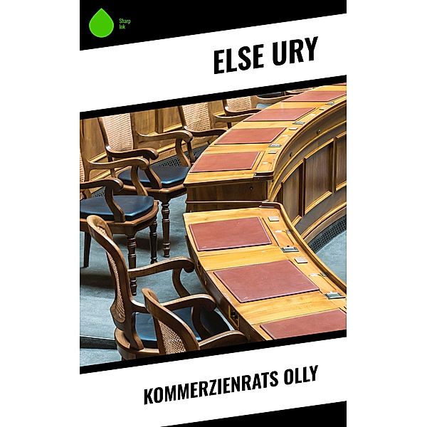 Kommerzienrats Olly, Else Ury