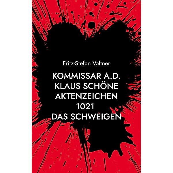 Kommissar a.D. Klaus Schöne, Fritz-Stefan Valtner