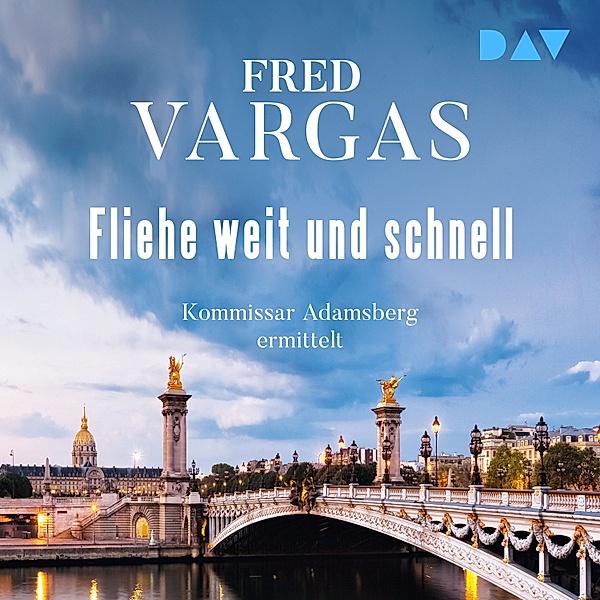 Kommissar Adamsberg - 3 - Fliehe weit und schnell, Fred Vargas