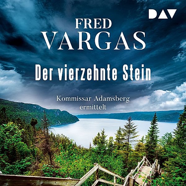 Kommissar Adamsberg - 4 - Der vierzehnte Stein – Kommissar Adamsberg 4, Fred Vargas