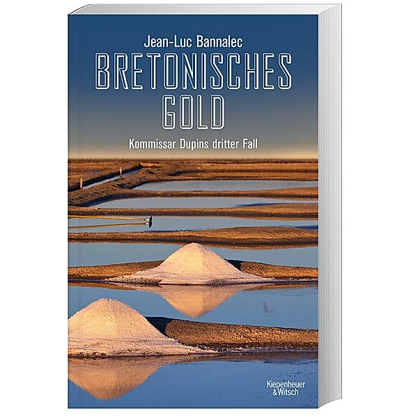 Kommissar Dupin Band 3: Bretonisches Gold, Jean-Luc Bannalec