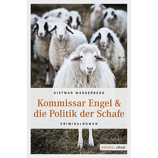 Kommissar Engel & die Politik der Schafe, Dietmar Wasserberg