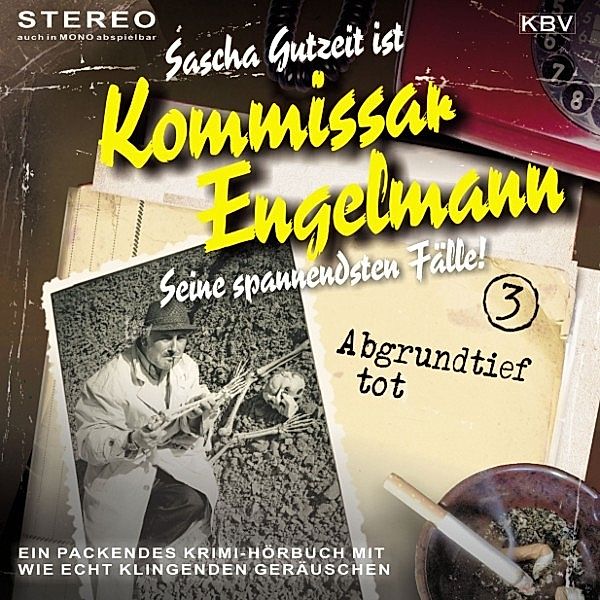 Kommissar Engelmann - 3 - Abgrundtief tot, Sascha Gutzeit