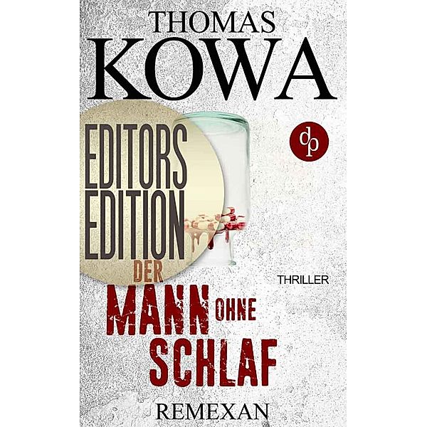 Kommissar Erik Lindberg-Reihe: Remexan: Editors Edition (Thriller, Kriminalthriller), Thomas Kowa