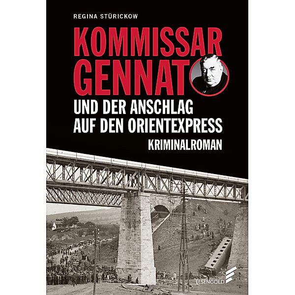 Kommissar Gennat und der Anschlag auf den Orientexpress / Gennat-Krimi Bd.3, Regina Stürickow